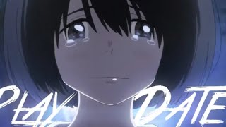 Play Date -「AMV」- Anime MV