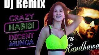 Crazy Habibi Vs Decent Munda Dj Song| Crazy Habibi Dj Mix Guru Randhawa