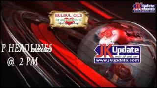 JKupdate Top Headlines @ 2pm    Dec  18, 2016