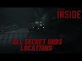 INSIDE - All Orbs Locations