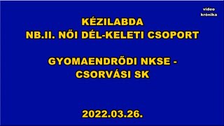 Női kézilabda : Gyomaendrőd NKSE - Csorvás SK