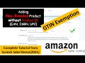 Adding Non-Branded Products without Product ID UPC, EAN, ISBN on Amazon GTIN Exemption Process 2021