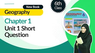 Class 6 Geography Chapter 1 - Short Question Answer - 6th Class Geography Chapter 1