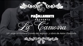 PIAZZOLLAMENTE PRESENTA: LA CAMORRA en el Teatro Regional Lucho Gatica