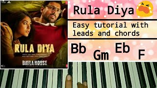 BATLA HOUSE: Rula Diya | Easy Piano Tutorial - John Abraham, Mrunal T | Ankit T, Dhvani Bhanushali