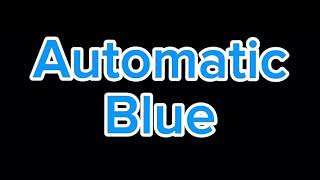 Automatic Blue - Everyone Hates