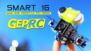 Nano Size FPV Freestyle Drone - GEPRC Smart 16 - Full Review