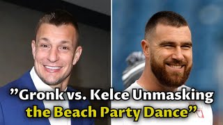 "Gronk vs. Kelce: Unmasking the Beach Party Dance-Off Winner!" | UsCelebration