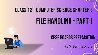 File Handling in Python | Class 12 Computer Science Chapter 5 Part 1 | CBSE Boards | Notes Included