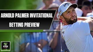 Arnold Palmer Invitational best bets: Expectations for Rahm, Rory, Scheffler | Bet the Edge (3/1/23)