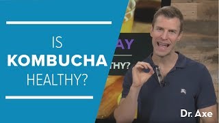 Kombucha: Is It Actually Healthy? | Dr. Josh Axe