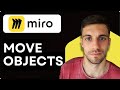 How to Move Objects in Miro 2026 (QUICK GUIDE)