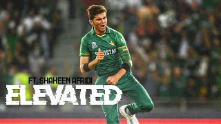 Elevated x Shaheen Afridi