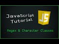 JavaScript Tutorial - Regex & Character Classes