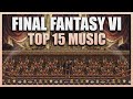 TOP 15 MUSIC | FINAL FANTASY VI PIXEL REMASTER