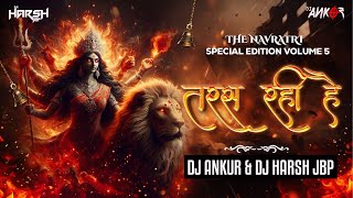 Taras Rahi Hai - Dj Ankur X Dj Harsh JBP | Navratri Special Dj Remix #THENAVRATRISPECIALEDITIONVOL5