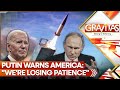 Putin's Revived Russian Superpower Warns America: Our Patience is Running Out | GRAVITAS LIVE