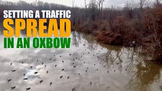 Setting a Traffic Spread in an Oxbow: 5 Proven Strategies [2020 Habitat Flats Guide Tactics]