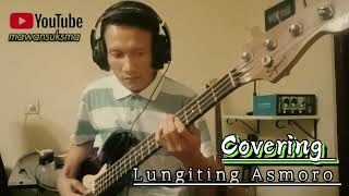 Lungiting Asmoro {Bas Cover }