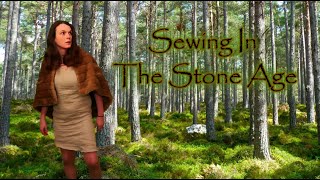 Historic Costuming: The Stone Age (Neolithic)