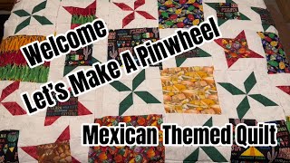 Pinwheel Quilt Blocks Mexican Themed Quilt