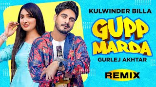 Gupp Marda (Remix) | Kulwinder Billa Ft Gurlej Akhtar | DJ Hans | Latest Punjabi Song 2020
