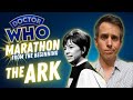 The Ark | Doctor Who Marathon From The Beginning | Dawn of the Dodo!