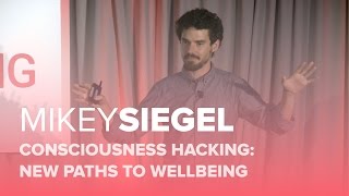 HWB16 | Consciousness Hacking - New Paths to Wellbeing | Mikey Siegel