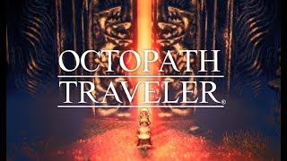 【オクトパストラベラー】フィニスの門 8体のボス戦【OCTOPATH TRAVELER】