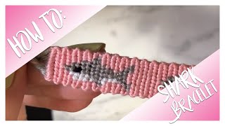 How To: Shark Alpha Bracelet