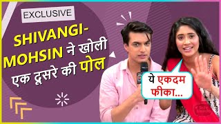 Shivangi Joshi & Mohsin Khan Reveal  FUN SECRET About Each Other | Exclusive Interview