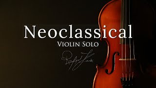 Neoclassical Violin Solo | Epic Virtuoso Classical Violin Solo Music | Rafael Krux