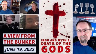 VFTB 6/19/22: Iron and Myth 5 - Death of the Gods