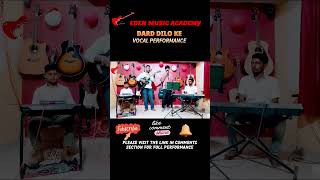 DARD DILO KE | THE EXPOSE | MOHAMMAD IRFAN | VOCAL COVER BY ‎@edenmusicacademyofficial 