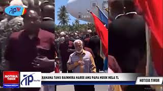 XANANA TANIS BAINHIRA HAREE AMU PAPA HUSIK HELA TL