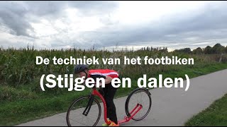 Stijgen en dalen, de techniek van het footbiken/steppen