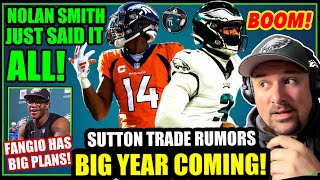 🚨COURTLAND SUTTON TRADE REPORT FOR EAGLES NEXT MOVE! NOLAN SMITHS BIG YEAR AHEAD