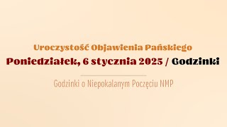 #Godzinki | 6 stycznia 2025 | Objawienie Pańskie