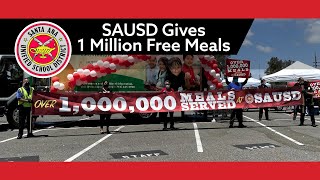 SAUSD Distributes 1 Million Free Meals During COVID-19
