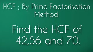 HCF : Prime Factorisation Method | 3 Number | Class 5 | CBSE | NCERT | ICSE | CGBSE BOARD