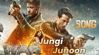 Jungi Junoon_Song | WAR New Official Song | Tiger Shroff | Hrithik Roshan | Vaani Kapoor_war movie