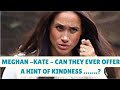 CAN MEGHAN EVER THINK OF ANYONE ELSE BUT HERSELF? LATEST #meghan #meghanharrynews #katemiddleton