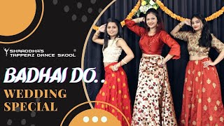 Wedding Dance | Badhaai Do - Dance Cover | Rajkummar | Bhumi | Sangeet Dance | Bridesmaids Special
