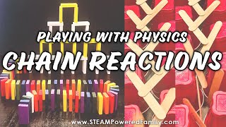 Chain Reactions - Playing with Physics
