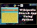 Wikipedia🌐 Search App using Python and Tkinter | How to create your own Wikipedia app in python