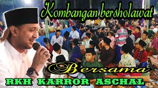 RKH KARROR ASCHAL || ber cerita kisah masa kecil beliyau | di ahiri pembacaan asyrok (QS_21)