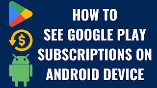 How to See Google Play Subscriptions on Android Device