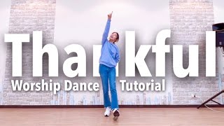 【Thankful】Worship Dance Tutorial (with Mirrored)