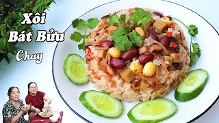 XÔI BÁT BỬU CHAY thơm ngon chia sẻ với mọi người - Bat Buu sticky rice