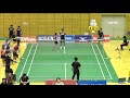 渡邊 達哉／小野 菜保 再春館製薬所 vs 山下 恭平／篠谷 菜留 日本体育大学／日本ユニシス xd 準々決勝【2019年日本ランキングサーキット大会】